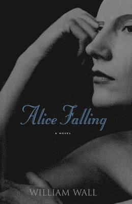 William Wall - Alice Falling, Häftad