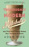 bokomslag Thoroughly Modern Milkshakes