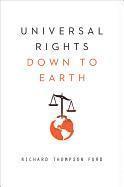 Universal Rights Down to Earth