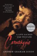 bokomslag Caravaggio: A Life Sacred and Profane