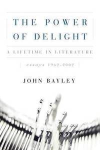bokomslag The Power of Delight: A Lifetine in Literature, Essays 1962-2002
