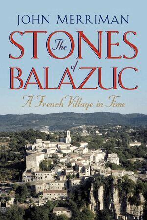 John Merriman - Stones of Balazuc, Häftad