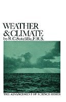 R. C. Sutcliffe - Weather and Climate: The Advancement of Science Series, Häftad