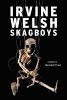 Irvine Welsh - Skagboys, Häftad