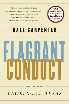 Dale Carpenter, Dale (University of Minnesota Law School) Carpenter - Flagrant Conduct, Häftad