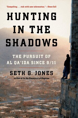 Seth G. Jones - Hunting in the Shadows, Häftad