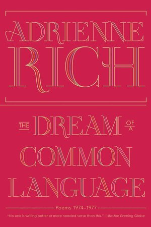 Adrienne Rich - Dream of a Common Language, Häftad