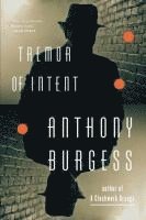 Anthony Burgess - Tremor of Intent, Häftad