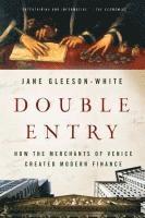bokomslag Double Entry: How the Merchants of Venice Created Modern Finance