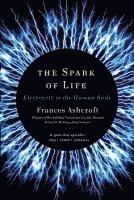 bokomslag The Spark of Life: Electricity in the Human Body