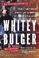 bokomslag Whitey Bulger: America's Most Wanted Gangster and the Manhunt That Brought Him to Justice