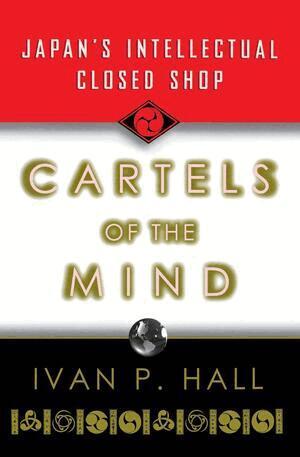 Ivan P. Hall - Cartels of the Mind, Häftad