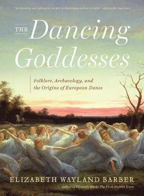 bokomslag The Dancing Goddesses