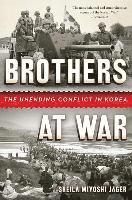 bokomslag Brothers at War: The Unending Conflict in Korea
