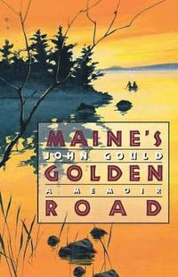bokomslag Maine's Golden Road
