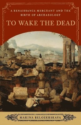 Marina Belozerskaya - To Wake the Dead, Häftad