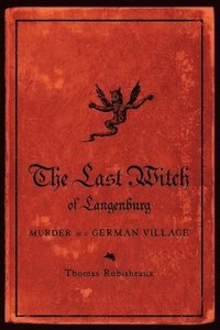 bokomslag The Last Witch of Langenburg
