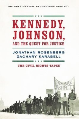 Kennedy, Johnson, and the Quest for Justice 1
