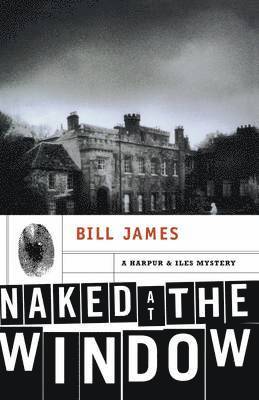 bokomslag Naked at the Window: A Harpur & Iles Mystery