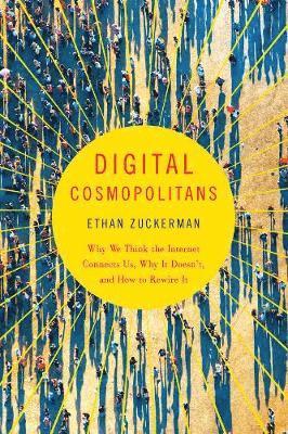 Ethan Zuckerman - Digital Cosmopolitans, Häftad