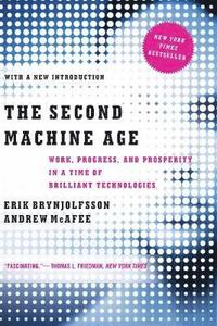 bokomslag The Second Machine Age: Work, Progress, and Prosperity in a Time of Brilliant Technologies