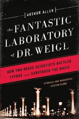 bokomslag The Fantastic Laboratory of Dr. Weigl