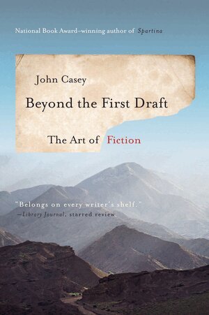 John Casey - Beyond the First Draft, Häftad
