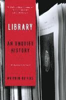 bokomslag Library: An Unquiet History