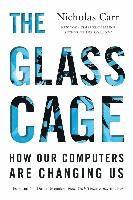 bokomslag Glass Cage - How Our Computers Are Changing Us