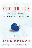 bokomslag Boy On Ice - The Life And Death Of Derek Boogaard