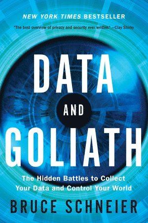 Bruce Schneier, Bruce (Harvard Kennedy School) Schneier - Data and Goliath, Häftad