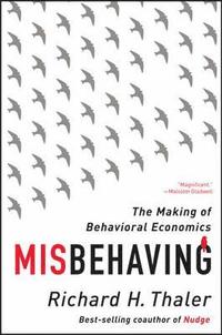 bokomslag Misbehaving - The Making Of Behavioral Economics