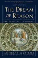 bokomslag Dream Of Reason - A History Of Western Philosophy From The Greeks To The Renaissance