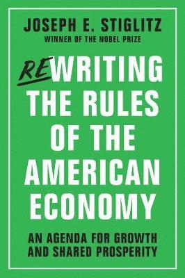 bokomslag Rewriting the Rules of the American Economy