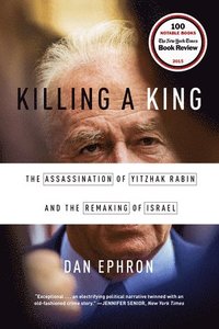 bokomslag Killing a king - the assassination of yitzhak rabin and the remaking of isr