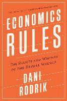 bokomslag Economics Rules - The Rights And Wrongs Of The Dismal Science
