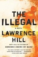 bokomslag The Illegal - A Novel