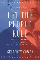bokomslag Let The People Rule - Theodore Roosevelt And The Birth Of The Presidential Primary