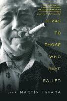 Vivas To Those Who Have Failed - Poems 1