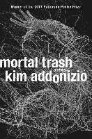 bokomslag Mortal Trash - Poems