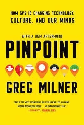 bokomslag Pinpoint: How GPS Is Changing Technology, Culture, and Our Minds