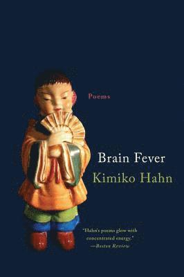 Kimiko Hahn, City University of New York) Hahn, Kimiko (Queens College - Brain Fever, Häftad