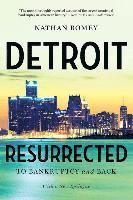 Detroit Resurrected - To Bankruptcy And Back 1