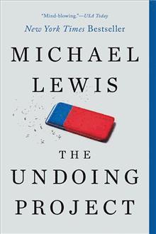 Michael Lewis - The Undoing Project: A Friendship That Changed Our Minds, Häftad