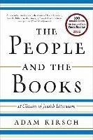 Adam Kirsch - The People and the Books - 18 Classics of Jewish Literature, Häftad