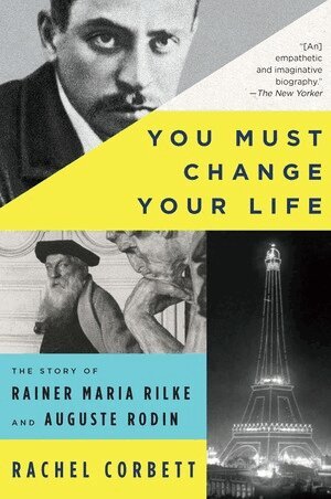 Rachel Corbett - You Must Change Your Life, Häftad