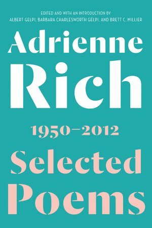Adrienne Rich, Albert Gelpi, Barbara Charlesworth Gelpi, Brett C. Millier, Albert (Stanford University) Gelpi, Barbara Charlesworth (Stanford University) Gelpi, Brett C. (Middlebury College) Millier, Brett C Millier - Selected Poems, Häftad
