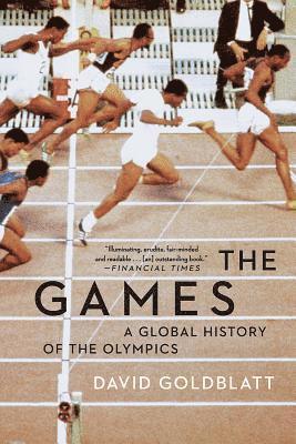 bokomslag The Games: A Global History of the Olympics