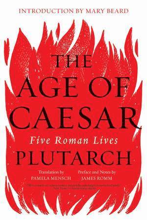 Plutarch, James Romm, James (Bard College) Romm - Age of Caesar, Häftad