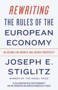 bokomslag Rewriting the Rules of the European Economy